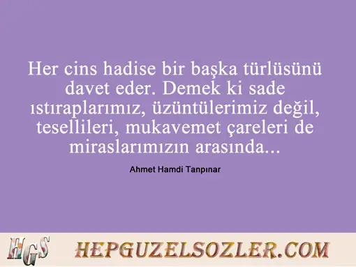 Ahmet-Hamdi-Tanpinar-Huzur - Her cins hadise bir başka türlüsünü davet eder...